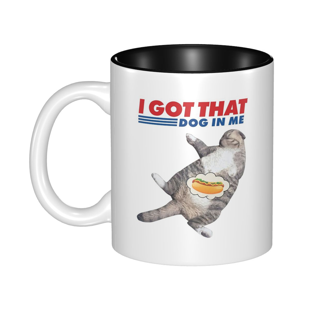Coffee Tea Me - Mug I Got That Dog In